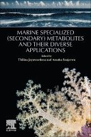 Thilina Uduwaka Jayawardena, Asanka Sanjeewa - Marine Specialized (Secondary) Metabolites and their Diverse Applications, Häftad. Tillgänglighet: Lägg i varukorg