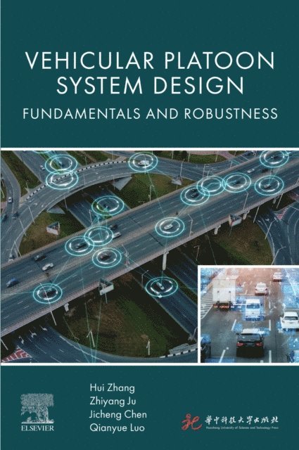 Qianyue Luo, Jicheng Chen, Zhiyang Ju, Hui Zhang - Vehicular Platoon System Design, E-bok