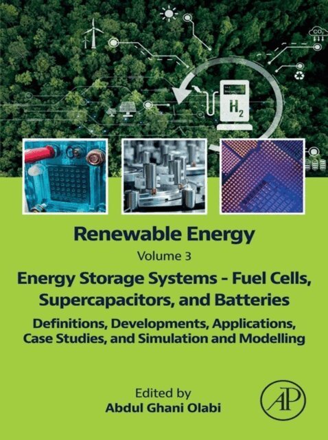 Abdul Ghani Olabi - Renewable Energy - Volume 3: Energy Storage Systems - Fuel Cells, Supercapacitors, and Batteries, E-bok