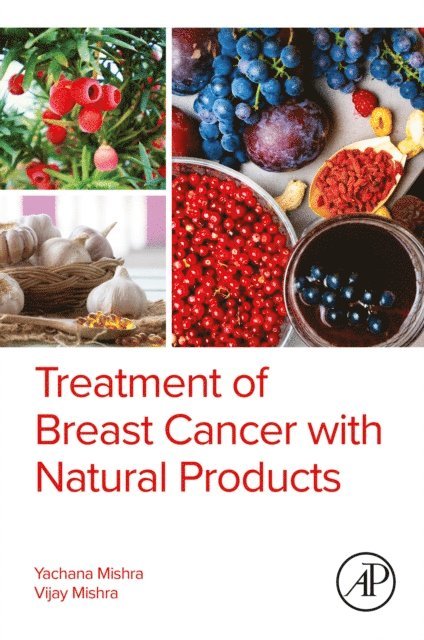 Vijay Mishra, Yachana Mishra - Treatment of Breast Cancer with Natural  Products, E-bok