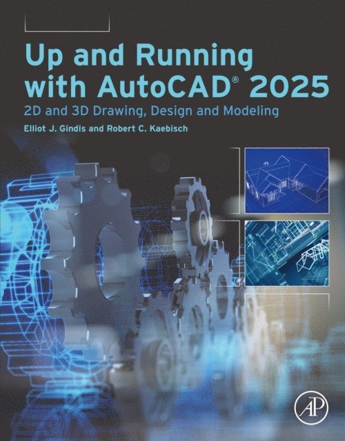 Robert C. Kaebisch - Up and Running with AutoCAD(R)  2025, E-bok. Tillgänglighet: Lägg i varukorg