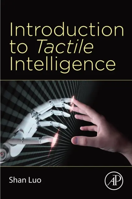 Shan Luo - Introduction to Tactile Intelligence, E-bok. Tillgänglighet: Kommande