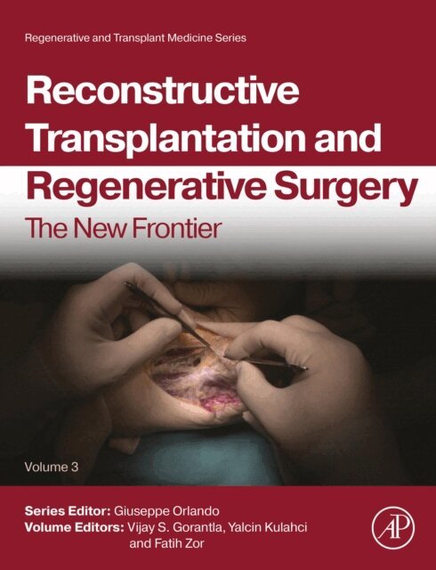 Fatih Zor, Yalcin Kulahci, Vijay Gorantla - Reconstructive Transplantation and Regenerative Surgery, E-bok