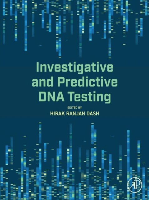 Hirak Ranjan Dash - Investigative and Predictive DNA Testing, E-bok