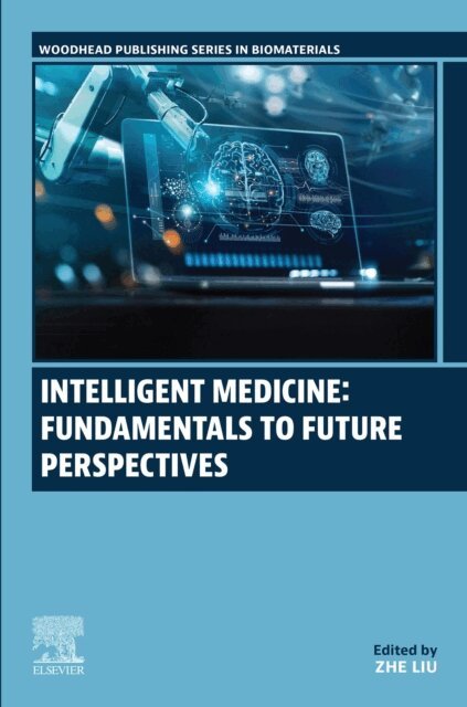 Zhe Liu - Intelligent Medicine: Fundamentals to Future Perspectives, E-bok