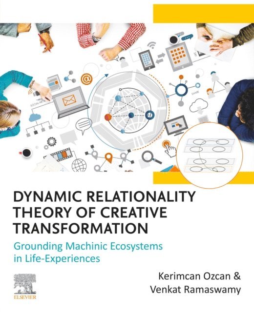 Venkat Ramaswamy, Kerimcan Ozcan - Dynamic Relationality Theory of Creative Transformation, E-bok