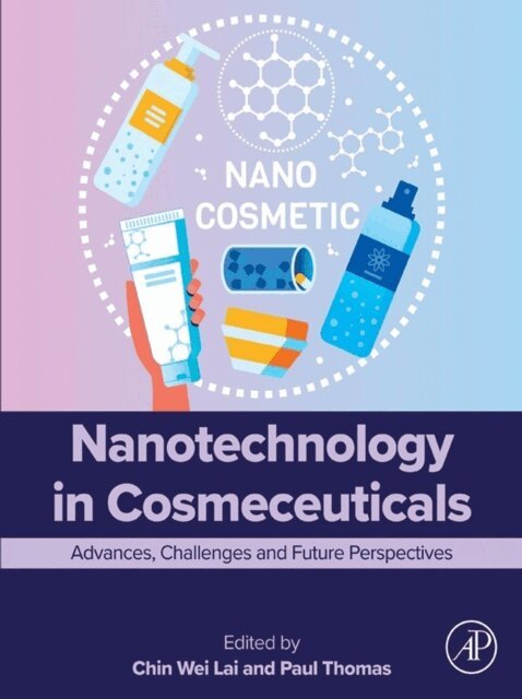 Paul Thomas, Chin Wei Lai - Nanotechnology in Cosmeceuticals, E-bok