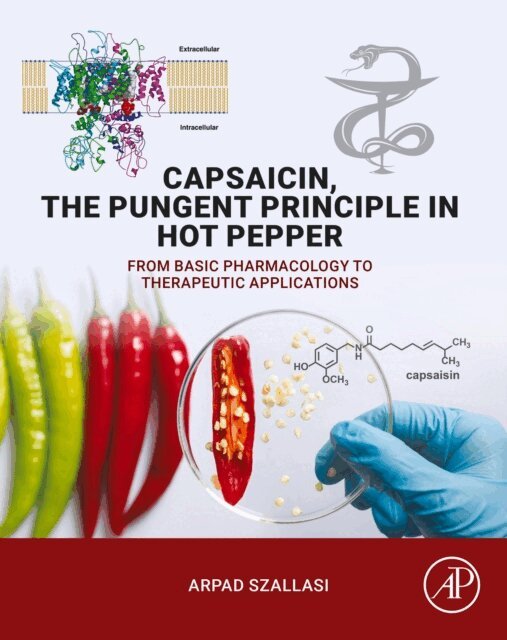 Arpad Szallasi - Capsaicin, the Pungent Principle in Hot Pepper, E-bok