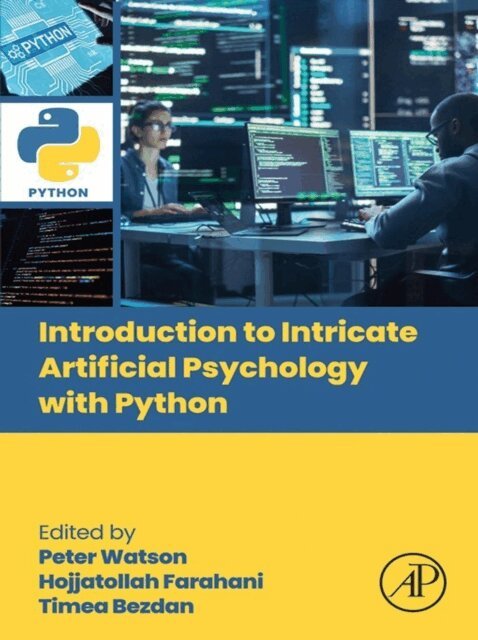 Timea Bezdan, Hojjatollah Farahani, Peter Watson - Introduction to Intricate Artificial Psychology with Python, E-bok