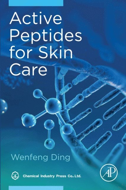 Wenfeng Ding - Active Peptides for Skin Care, E-bok