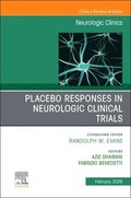 Placebo Responses in Neurologic Clinical Trials, An Issue of Neurologic Clinics