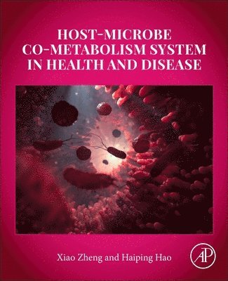 Xiao Zheng, Haiping Hao - Host-Microbe Co-metabolism System in Health and Disease, Häftad