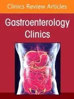 The Microbiome, An Issue of Gastroenterology Clinics of North America