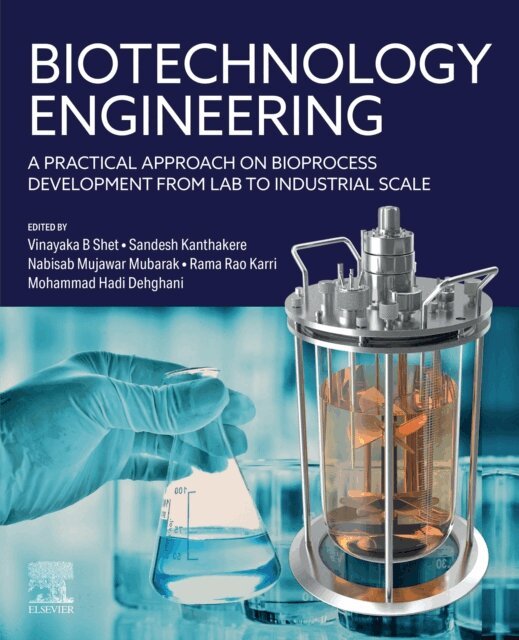 Mohammad Hadi Dehghani, Rama Rao Karri, Nabisab Mujawar Mubarak, Sandesh Kanthakere, Vinayaka B. Shet - Biotechnology Engineering, E-bok