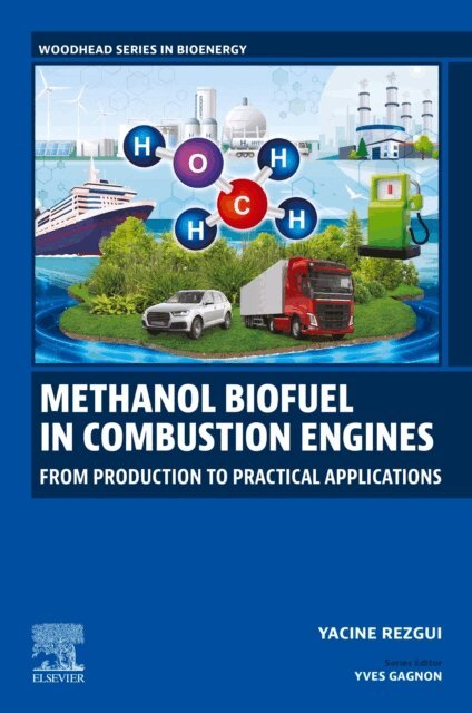 Yacine Rezgui - Methanol Biofuel in Combustion Engines, E-bok