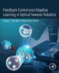 Feedback Control and Adaptive Learning in Optical-Tweezer Robotics
