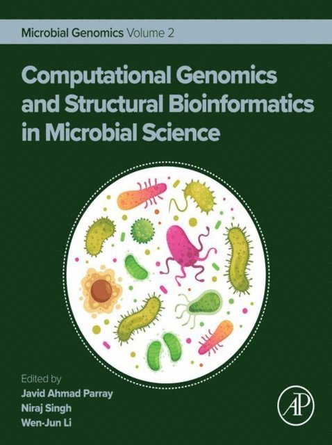 Wen-Jun Li, Niraj Singh, Javid Ahmad Parray - Computational Genomics and Structural Bioinformatics in Microbial Science, E-bok