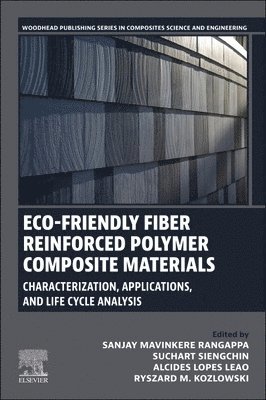 Sanjay Mavinkere Rangappa, Suchart Siengchin, Alcides Leao, Ryszard M. Kozlowski - Eco-Friendly Fiber Reinforced Polymer Composite Materials, Häftad
