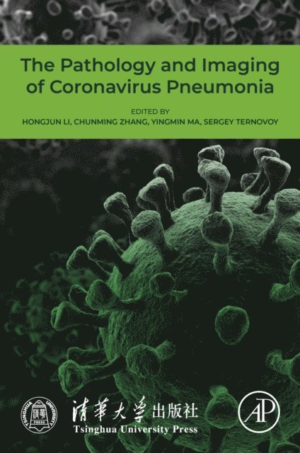 Sergey Ternovoy, Yingmin Ma, Chunming Zhang, Hongjun Li - Pathology and Imaging of Coronavirus Pneumonia, E-bok