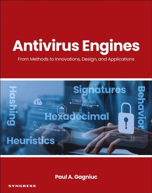 Paul A. Gagniuc - Antivirus Engines, E-bok