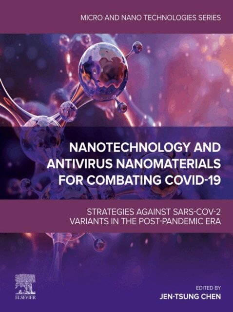 Jen-Tsung Chen - Nanotechnology and Antivirus Nanomaterials for Combating COVID-19, E-bok