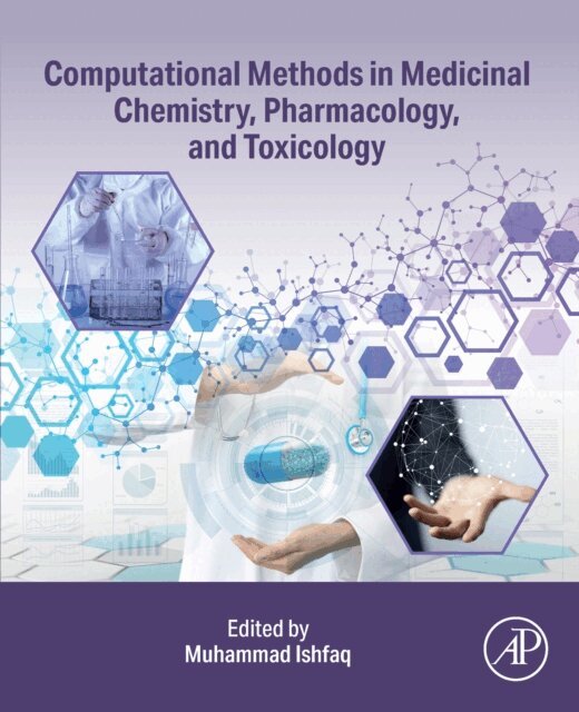 Muhammad Ishfaq - Computational Methods in Medicinal Chemistry, Pharmacology, and Toxicology, E-bok