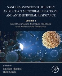 Nanodiagnostics to Identify and Detect Microbial Infections and Antimicrobial Resistance
