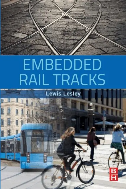Lewis Lesley - Embedded Rail Tracks, E-bok. Tillgänglighet: Lägg i varukorg
