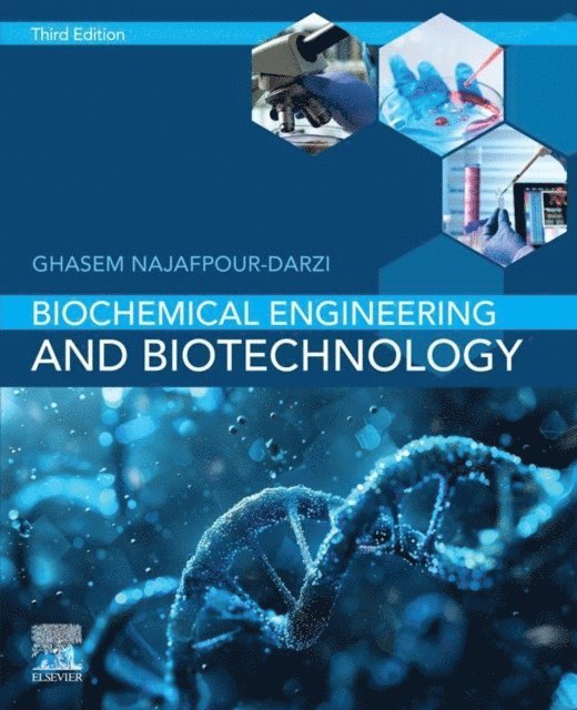 Ghasem Najafpour - Biochemical Engineering and Biotechnology, E-bok