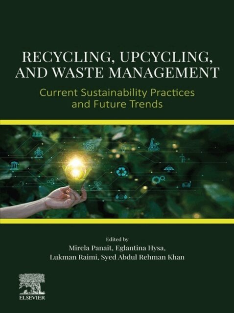 Syed Abdul Rehman Khan, Lukman Raimi, Eglantina Hysa, Mirela Panait - Recycling, Upcycling, and Waste Management, E-bok