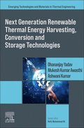 Next Generation Renewable Thermal Energy Harvesting, Conversion and Storage Technologies