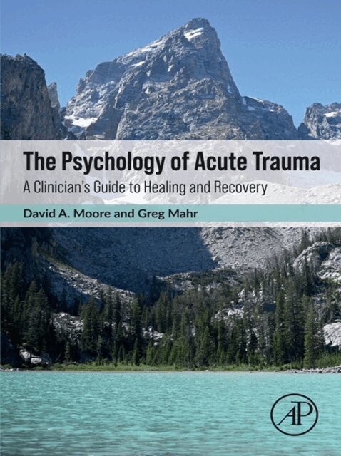 Gregory Mahr, David Moore - Psychology of Acute Trauma, E-bok. Tillgänglighet: Lägg i varukorg