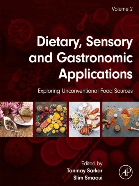Slim Smaoui, Tanmay Sarkar - Dietary, Sensory and Gastronomic Applications, E-bok