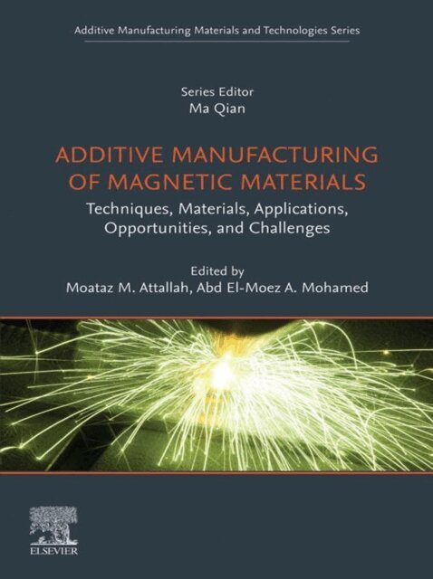 Abdelmoez Hussein, Moataz Attallah - Additive Manufacturing of Magnetic Materials, E-bok