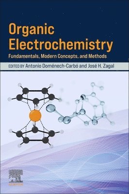 Antonio Dom�nech-Carb�, Jos� Zagal - Organic Electrochemistry, Häftad