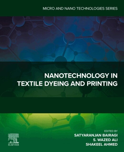 Shakeel Ahmed, S. Wazed Ali, Satyaranjan Bairagi - Nanotechnology in Textile Dyeing and Printing, E-bok
