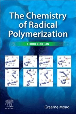 Graeme Moad - The Chemistry of Radical Polymerization, Häftad