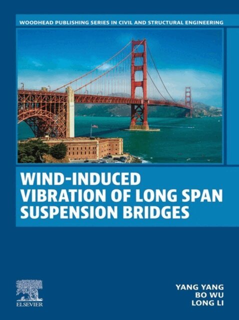 Long Li, Bo Wu, Yang Yang - Wind-induced Vibration of Long Span Suspension Bridges, E-bok