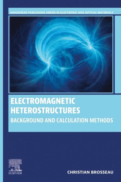 Christian Brosseau - Electromagnetic Heterostructures, E-bok
