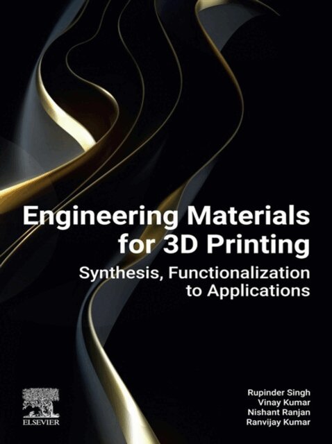Ranvijay Kumar, Nishant Ranjan, Vinay Kumar, Rupinder Singh - Engineering Materials for 3D Printing, E-bok