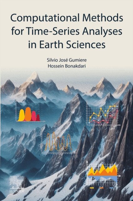 Hossein Bonakdari, Silvio Jose Gumiere - Computational Methods for Time-Series Analyses in Earth Sciences, E-bok