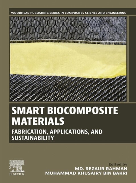 Muhammad Khusairy Bin Bakri, Md Rezaur Rahman - Smart Biocomposite Materials, E-bok