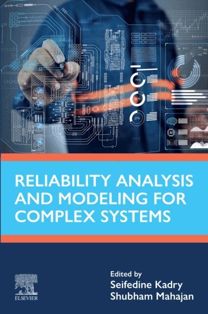 Shubham Mahajan, Seifedine Kadry - Reliability Analysis and Modeling for Complex Systems, E-bok