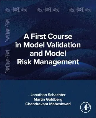 A First Course in Model Validation and Model Risk Management