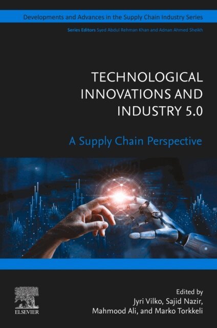 Marko Torkkeli, Mahmood Ali, Sajid Nazir, Jyri Vilko - Technological Innovations and Industry 5.0, E-bok