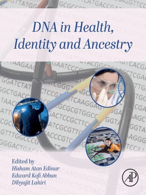 Dibyajit Lahiri, Edward Kofi Abban, Hisham Atan Edinur - DNA in Health, Identity, and Ancestry, E-bok