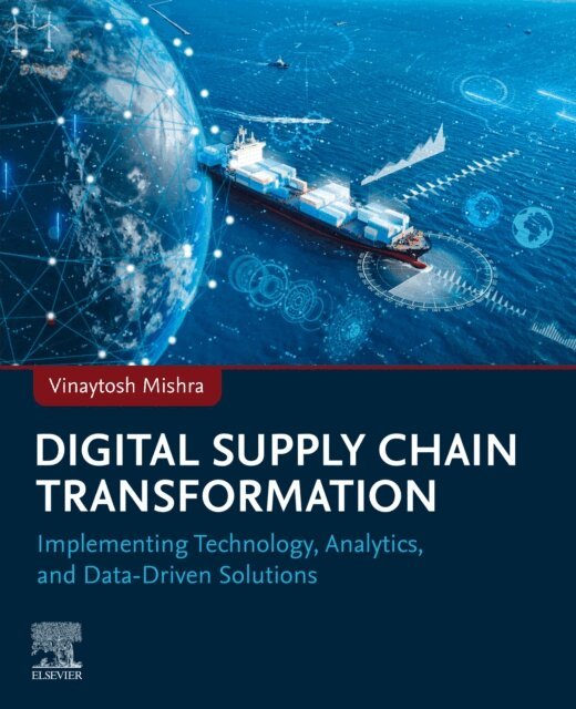 Vinaytosh Mishra - Digital Supply Chain Transformation, E-bok