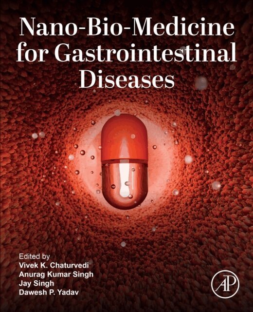 Dawesh P. Yadav, Anurag Kumar Singh, Jay Singh, Vivek Chaturvedi - Nano-Bio-Medicine for Gastrointestinal Diseases, E-bok