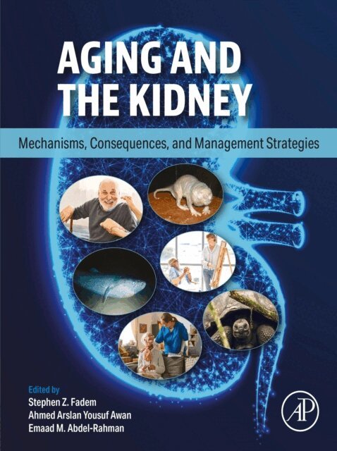 Emaad Abdel-Rahman, Ahmed Arslan Yousuf Awan, Stephen Fadem - Aging and the Kidney, E-bok. Tillgänglighet: Lägg i varukorg
