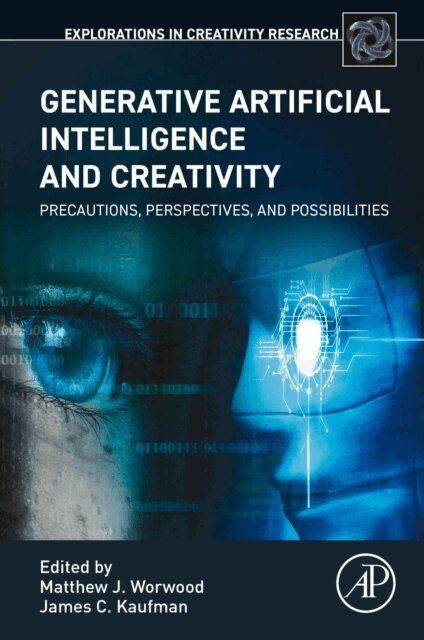James C. Kaufman, Matthew J. Worwood - Generative Artificial Intelligence and Creativity, E-bok